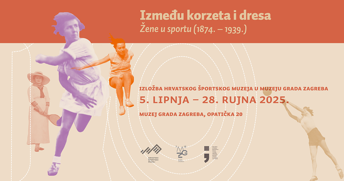 Otvorenje izložbe „Između korzeta i dresa. Žene u sportu (1874. - 1939.)“ Hrvatskog športskog muzeja u Muzeju grada Zagreba 