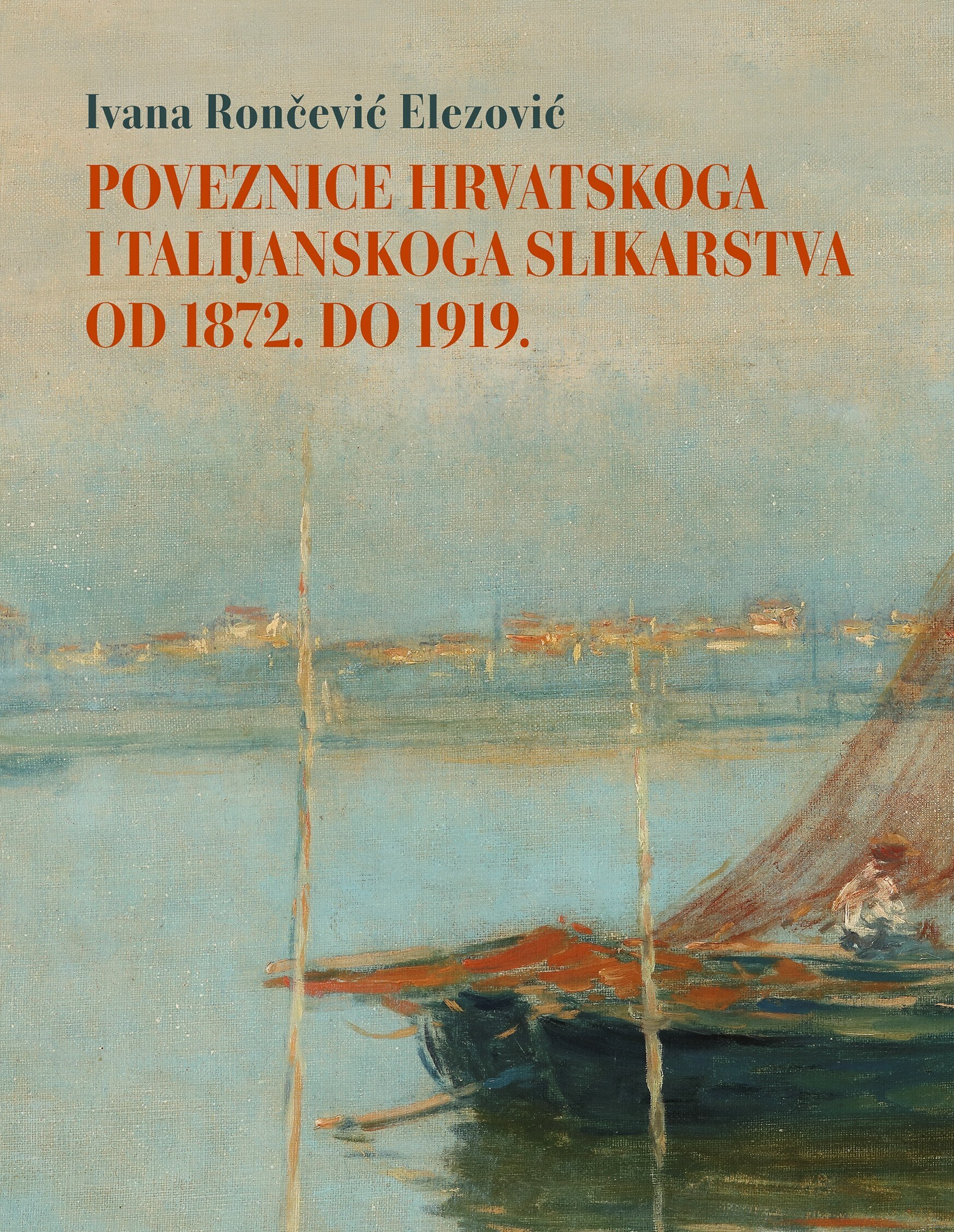 hrvatsko slikarstvo, talijansko slikarstvo, kulturna razmjena, povijest umjetnosti, Moderna galerija, Nacionalni muzej moderne umjetnosti, Ivana Rončević Elezović, Poveznice hrvatskoga i talijanskoga slikarstva, Zagreb izložbe, umjetničke poveznice, 19. stoljeće umjetnost, 20. stoljeće umjetnost, europska umjetnost, hrvatski umjetnici, talijanski utjecaji, umjetnički opus, muzejska izložba, likovna umjetnost, kustos, umjetnički katalog, kulturni događaj, umjetnička knjiga, izdavaštvo umjetnosti, Leykam international, Ana Zubić dizajn, Frano Dulibić, Igor Zidić, Branko Franceschi, Eugenia Ehgartner, umjetničke recenzije, muzejska publikacija, umjetnička istraživanja, umjetnički stilovi, impresionizam Hrvatska, secesija Hrvatska, Jugendstil, modernizam, avangarda, izložba u Zagrebu, umjetnički vodič, edukacija u muzeju, hrvatska kultura, talijanska kultura, kulturni most, europski kontekst, likovna povijest, povijesni umjetnički okvir, kulturni događaji Zagreb, umjetničke zbirke, muzejske zbirke, slikari Hrvatske, talijanski umjetnici, umjetnički utjecaji, umjetničke škole, akademija umjetnosti, kulturna baština, umjetničke studije, povijest slikarstva, umjetnički razvoj, umjetnički trendovi, umjetničke teme, muzej moderne umjetnosti, umjetnički projekt, kulturni program, hrvatski kulturni identitet, talijanska umjetnička baština, umjetnički dijalog, umjetničke veze, umjetnički putovanja, umjetnički stil, likovni opus, povijesne izložbe, europska umjetnička scena, umjetničke monografije, umjetnički život, umjetničke analize, kulturni istraživači, muzejska dokumentacija, umjetnički katalogizacija, izložbeni projekt, kulturna suradnja, umjetnički mentor, povijest likovne umjetnosti, hrvatski modernizam, talijanski modernizam, europski modernizam, kulturni mostovi, umjetničke studije Hrvatske, umjetničke studije Italije, kustosice Hrvatske, muzej umjetnosti Zagreb, akademska umjetnost, likovne analize, umjetničke inspiracije, umjetnički stilovi Europe, umjetnička historiografija, umjetnički jubilej, muzejska publikacija Hrvatska, hrvatsko-talijanska kultura, umjetničke metode, povijest umjetničkih kretanja, umjetnički katalog Zagreb, umjetnički utjecaj Italije, europska umjetnička povezanost, povijesni slikari, hrvatsko-talijanski kulturni odnosi, umjetničke interpretacije.